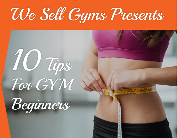 10 Tips for Gym Beginners